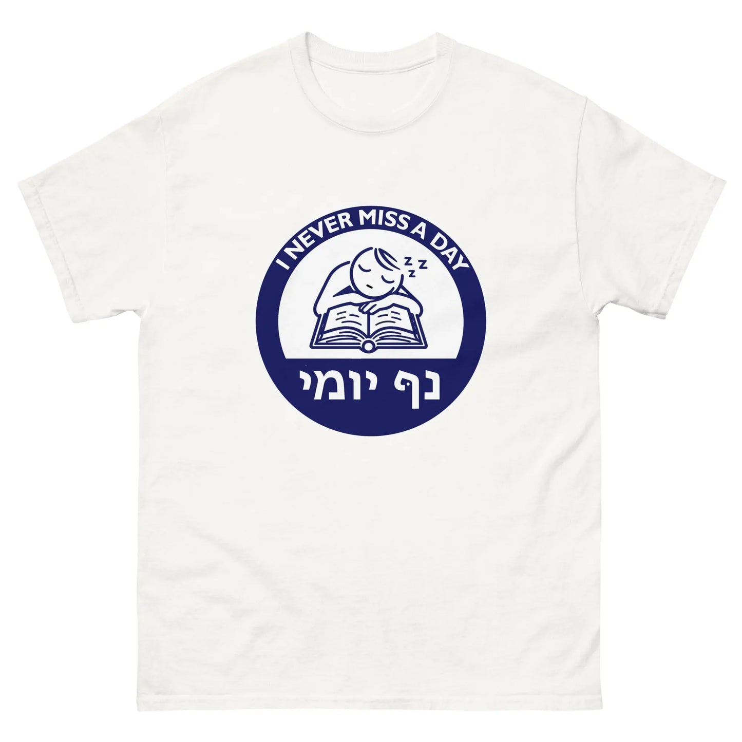 Nap Yomi Never-Miss-a-Day Study Shirt (on White) IvriTees